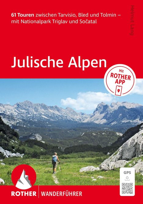 "61 Touren zwischen Tarvisio, Bled und Tolmin – mit Nationalpark Triglav und Sočatal. Julische Alpen. Wanderer in Berglandschaft."