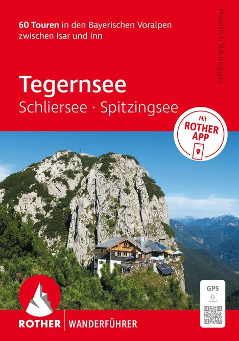 Text: "60 Touren in den Bayerischen Voralpen zwischen Isar und Inn. Tegernsee Schliersee Spitzingsee. Mit ROTHER APP." Illustration einer Berghütte vor Felsen. Logo: Rother Wanderführer.