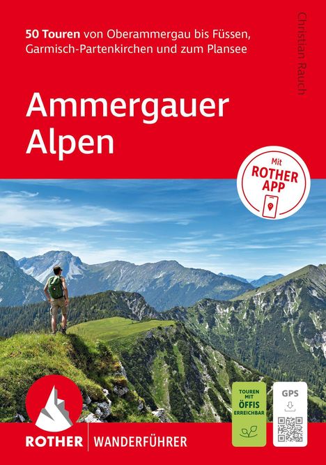Ammergauer Alpen Wanderguide. Ein Wanderer schaut auf grüne Berge. Text betont Touren, Rother-App und Öffi-Zugänglichkeit.