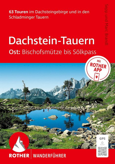 "Dachstein-Tauern Ost: Bischofsmütze bis Sölkpass. 63 Touren. Mit Rother App. GPS. Wanderführer. Eine Berglandschaft mit See."