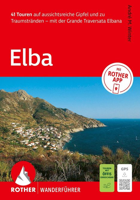 "Elba. 41 Touren auf aussichtsreiche Gipfel und zu Traumstränden. Mit ROTHER APP." Küstenlandschaft mit Dorf.
