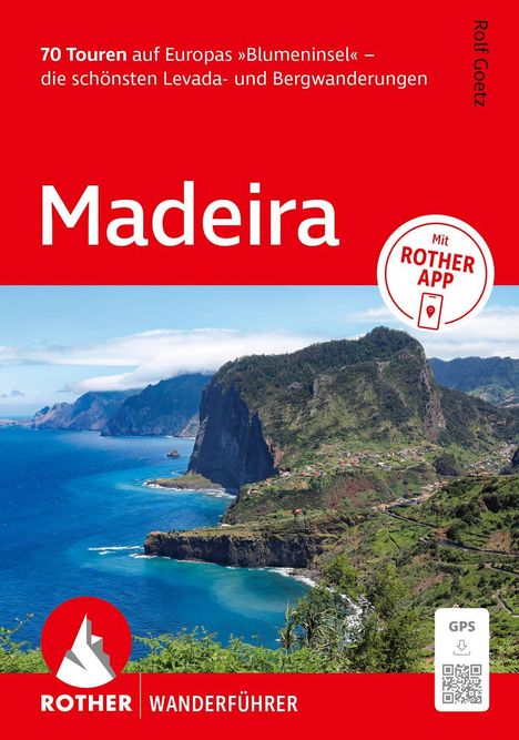 "70 Touren auf Europas 'Blumeninsel' – die schönsten Levada- und Bergwanderungen. Madeira." Küstenlandschaft, Meer.