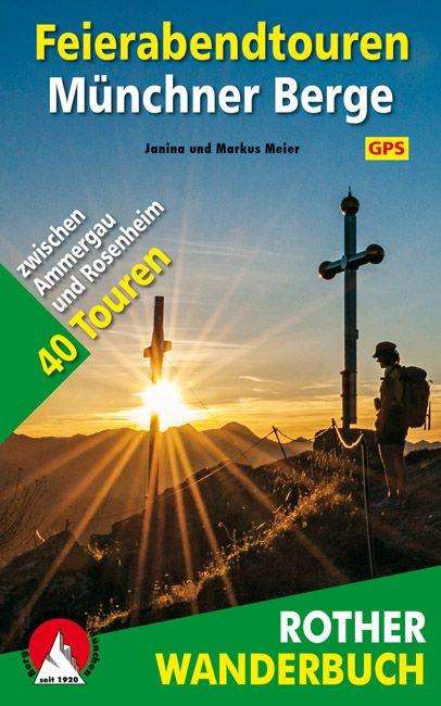 Janina Meier: Feierabendtouren Münchner Berge, Buch