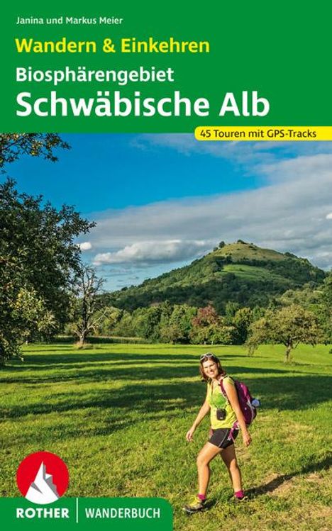 Janina Meier: Biosphärengebiet Schwäbische Alb. Wandern &amp; Einkehren, Buch