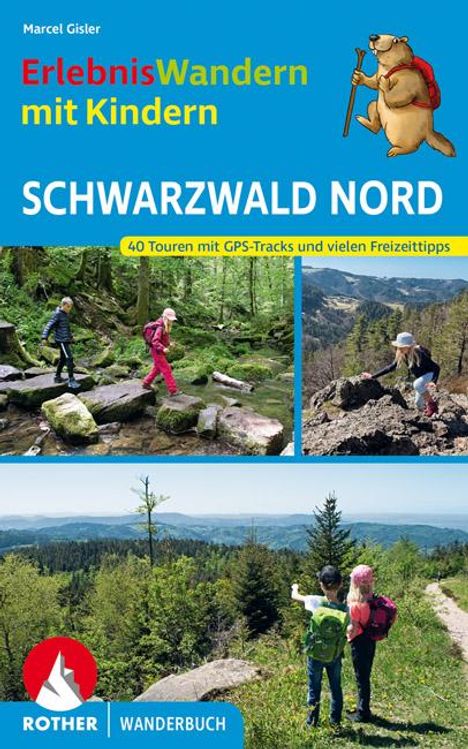 Marcel Gisler: ErlebnisWandern mit Kindern Schwarzwald Nord, Buch