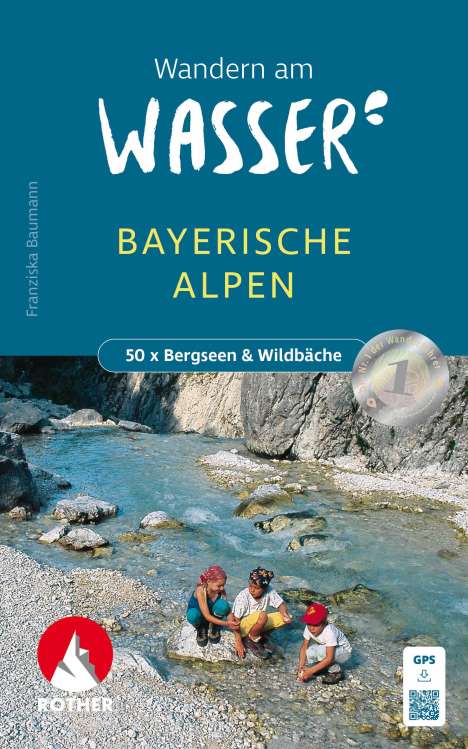 Franziska Baumann: Wandern am Wasser Bayerischen Alpen, Buch