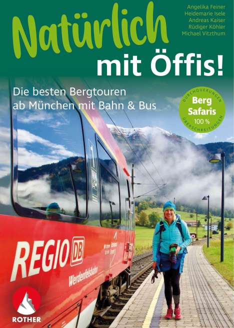 Michael Vitzthum: Natürlich mit Öffis! Rauf &amp; rüber - die besten Bergtouren ab München mit Bahn und Bus, Buch