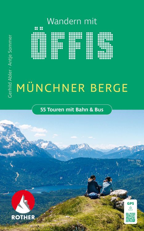 Gerhild Abler: Wandern mit Öffis: Münchner Berge, Buch