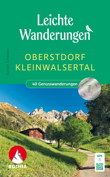 Gerald Schwabe: Leichte Wanderungen Oberstdorf Kleinwalsertal, Rother Wanderbuch, Buch