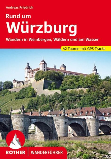 Andreas Friedrich: Rund um Würzburg, Buch