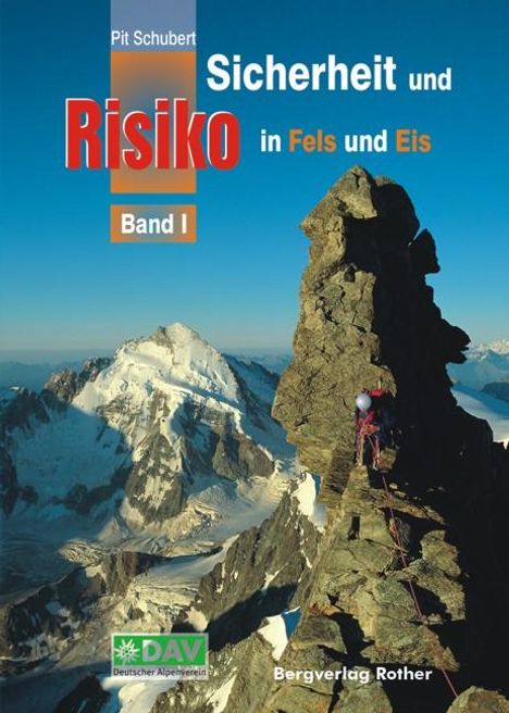 Pit Schubert: Sicherheit und Risiko in Fels und Eis 01, Buch