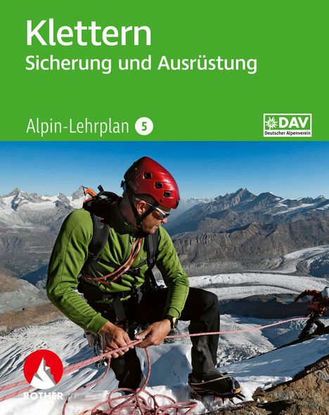 "Klettern: Sicherung und Ausrüstung, Alpin-Lehrplan 5" mit DAV-Logo. Ein Kletterer mit Helm und Seil in alpiner Landschaft.