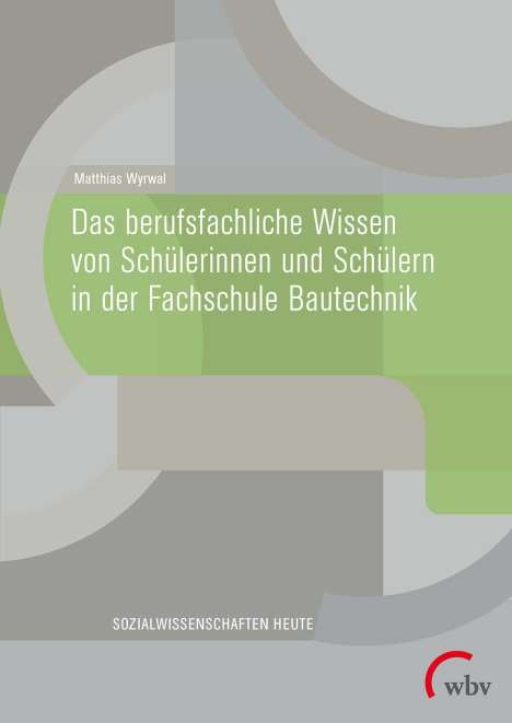 Matthias Wyrwal: Wyrwal, M: Das berufsfachliche Wissen von Schülerinnen und S, Buch