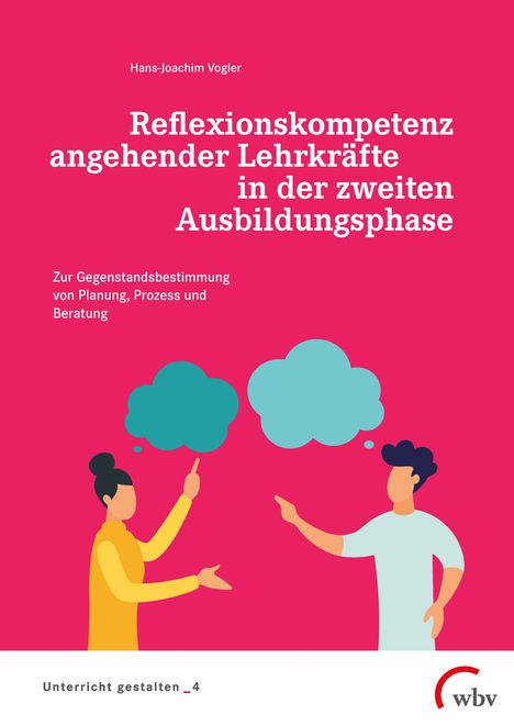 Hans-Joachim Vogler: Reflexionskompetenz angehender Lehrkräfte in der zweiten Ausbildungsphase, Buch