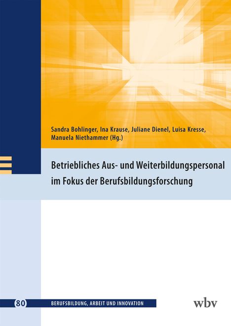 Betriebliches Aus- und Weiterbildungspersonal im Fokus der Berufsbildungsforschung, Buch