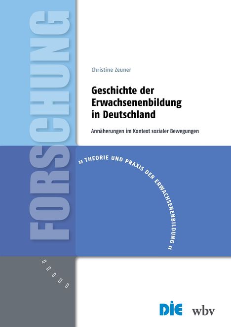 „Forschung“ steht vertikal links. Titel: „Geschichte der Erwachsenenbildung in Deutschland“.  Verschiedene Blautöne.