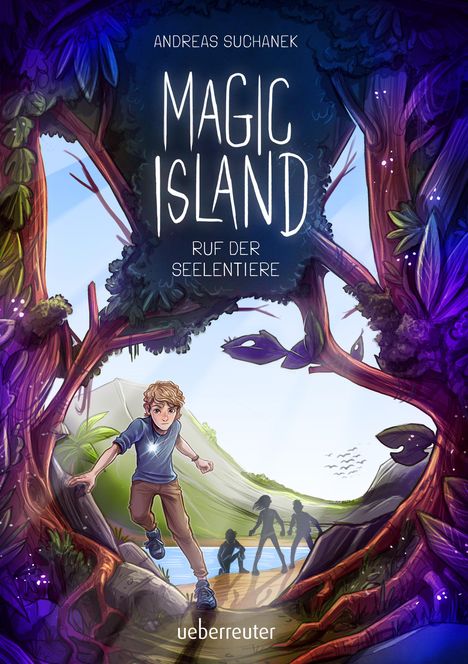 Andreas Suchanek: Magic Island - Ruf der Seelentiere. Eine magische Insel und sprechende Seelentiere: Fantasy-Buchreihe ab 11 Jahren (Magic Island, Bd. 1), Buch