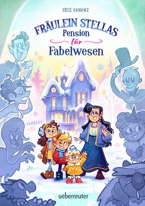 Titel: "Fräulein Stellas Pension für Fabelwesen". Buntes Cover mit einem fröhlichen Haus und Illustrationen von Fabelwesen.