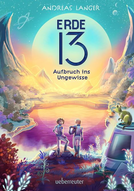 Andreas Langer: Erde 13: Ein mitreißendes Abenteuer auf einem fremden Planeten für Kinder ab 10 Jahren, Buch