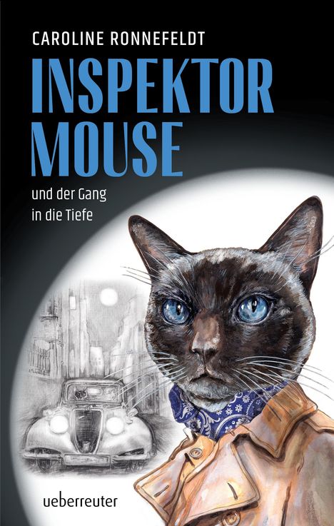 Caroline Ronnefeldt: Inspektor Mouse und der Gang in die Tiefe, Buch