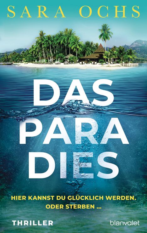 Sara Ochs: Das Paradies - Hier kannst du glücklich werden. Oder sterben ..., Buch