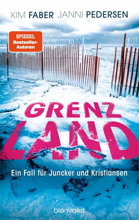 "Grenzland", Autoren: Kim Faber, Janni Pedersen. Roter Zaun im Schnee. Schrift: SPIEGEL Bestseller-Autoren.