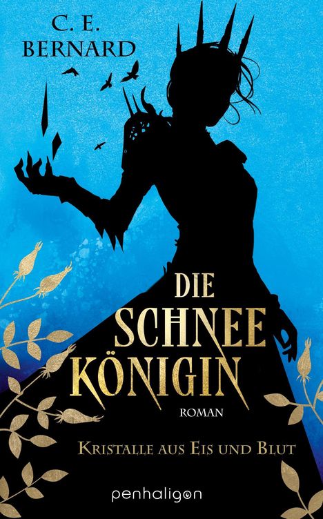 C. E. Bernard: Die Schneekönigin - Kristalle aus Eis und Blut, Buch