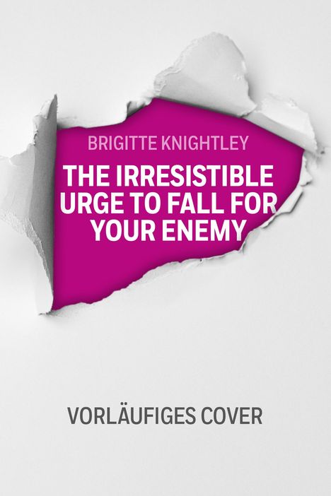 Brigitte Knightley: The Irresistible Urge to Fall For your Enemy - Wie man sich (nicht) in seinen Erzfeind verliebt, Buch