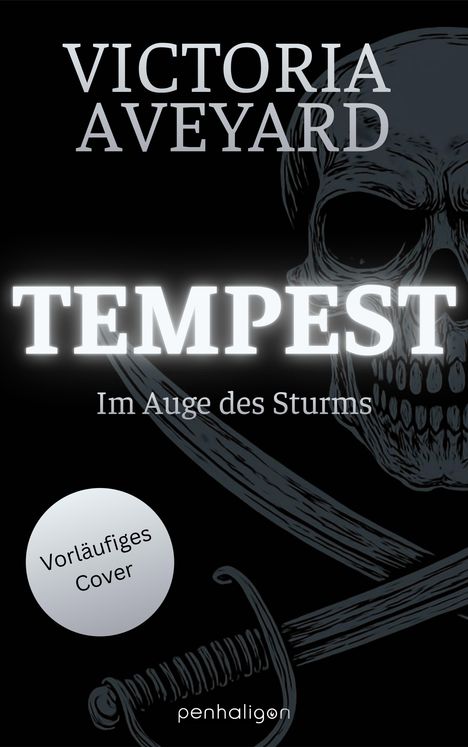 "Vorläufiges Cover." Titel: "TEMPTEST. Im Auge des Sturms." Totenkopf und Schwerter im Hintergrund, düsteres Design.