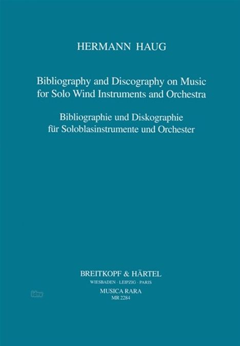 Hermann Haug: Bibliographie und Diskographie für Soloblasinstrumente und Orchester, 3 Bde., Buch