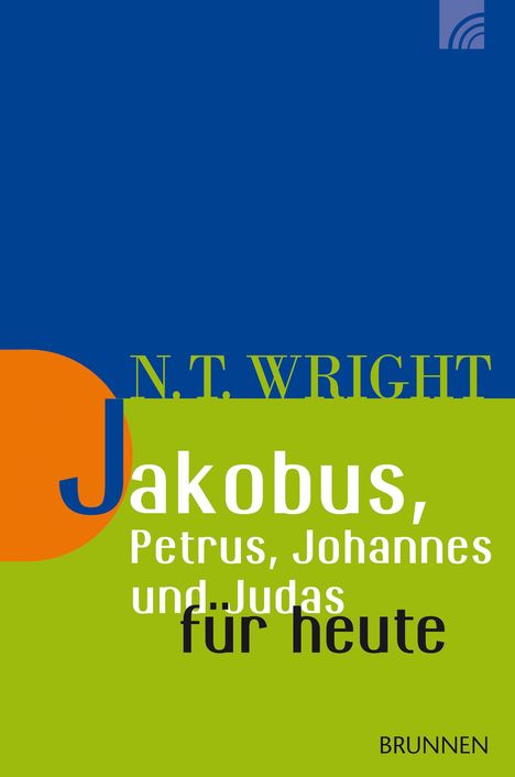 Nicholas Thomas Wright: Jakobus, Petrus, Johannes und Judas für heute, Buch