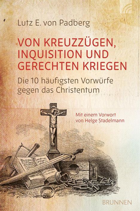 Lutz E. von Padberg: Von Kreuzzügen, Inquisition und gerechten Kriegen, Buch