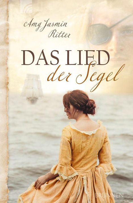 „Das Lied der Segel“ von Amy Jasmin Ritter. Eine Frau in historischem Kleid schaut aufs Meer; ein Segelschiff.