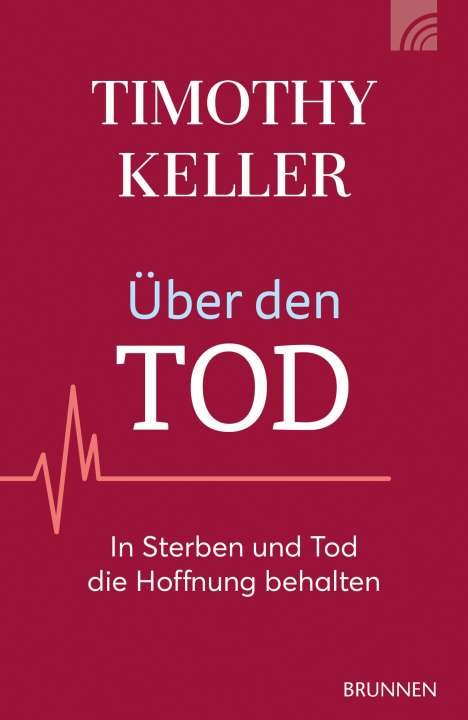 Timothy Keller: Über den Tod, Buch
