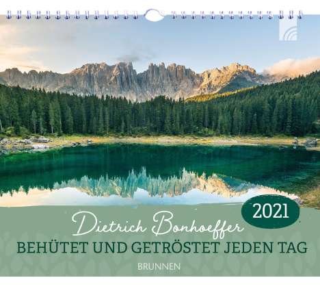Dietrich Bonhoeffer: Bonhoeffer, D: Behütet und getröstet jeden Tag 2021, Kalender