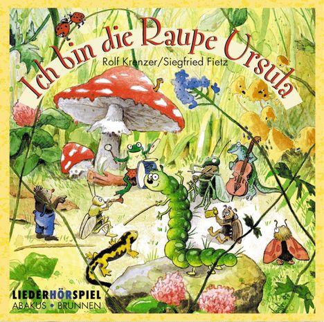Siegfried Fietz: Ich bin die Raupe Ursula. CD, CD