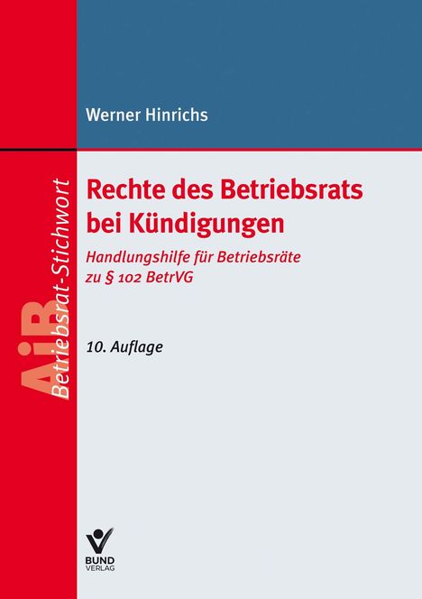 Werner Hinrichs: Rechte des Betriebsrats bei Kündigungen, Buch