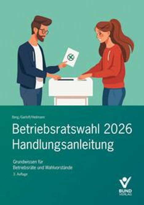 Peter Berg (geb. 1970): Betriebsratswahl 2026 - Handlungsanleitung, Buch