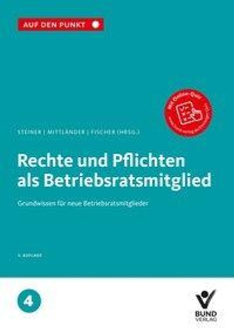 "Rechte und Pflichten als Betriebsratsmitglied" von Steiner/Mittelhamm/Fischer. Bund Verlag. 4. Auflage.