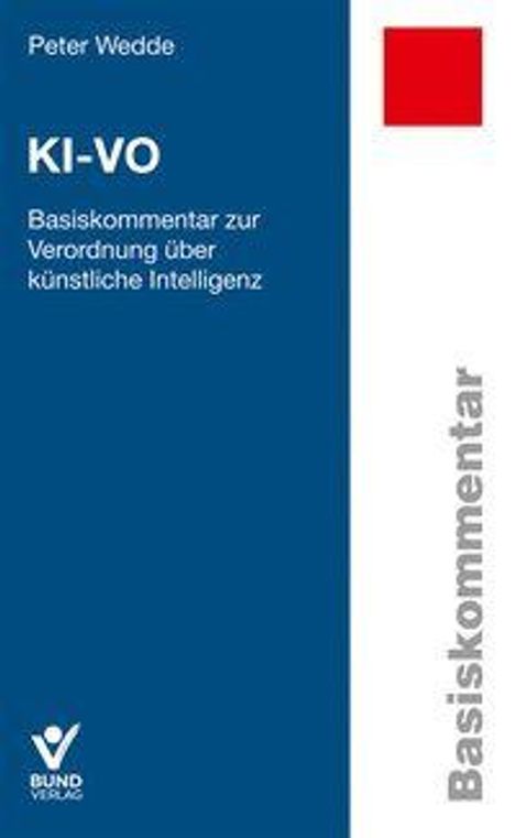 "KI-VO: Basiskommentar zur Verordnung über künstliche Intelligenz, Peter Wedde" steht auf einem blau-roten Buchcover.