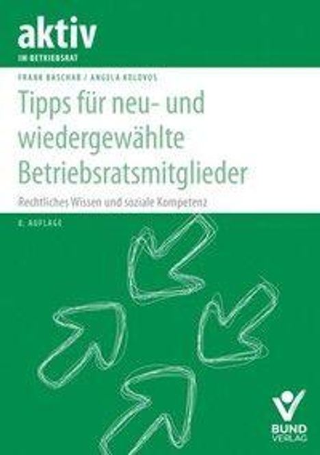 "Tipps für neu- und wiedergewählte Betriebsratsmitglieder. Grüner Hintergrund, weiße Pfeile, Logo unten rechts."