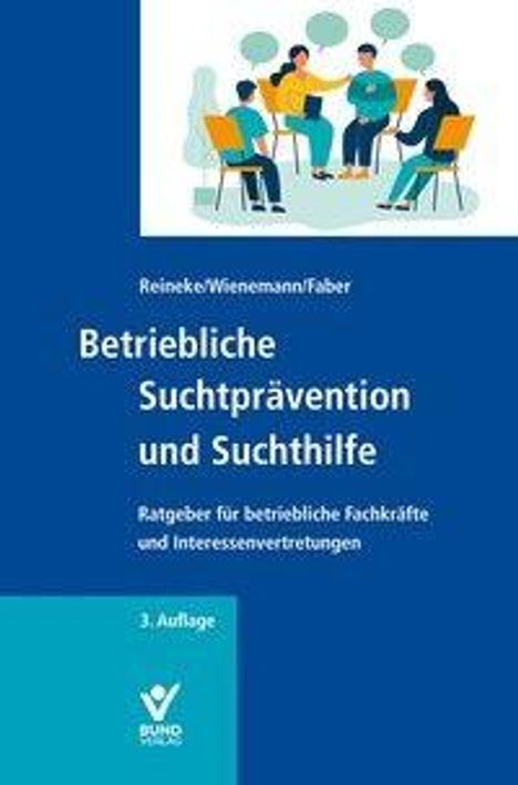 Texte: "Betriebliche Suchtprävention und Suchthilfe", "Ratgeber", "3. Auflage". Illustration: Menschen in einer Gesprächsrunde.