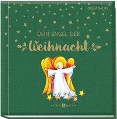 Gisela Baltes: Baltes, G: Dein Engel der Weihnacht, Buch