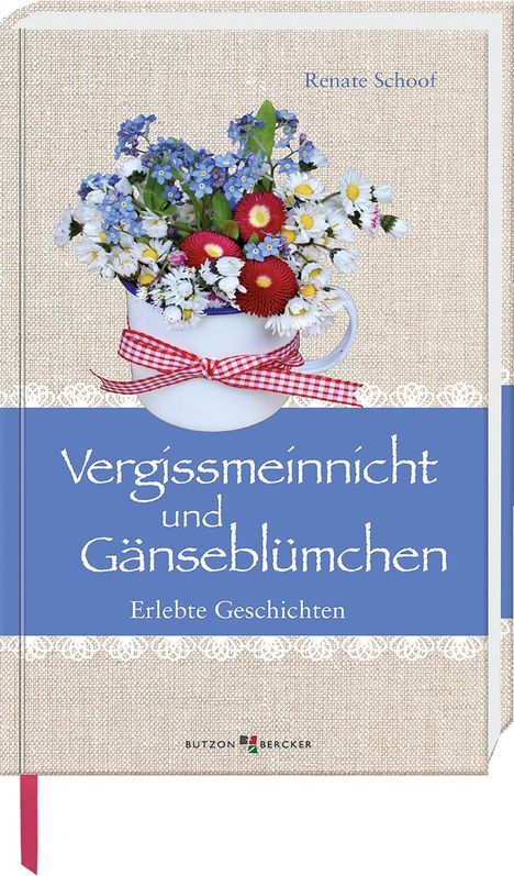 Renate Schoof: Vergissmeinnicht und Gänseblümchen, Buch