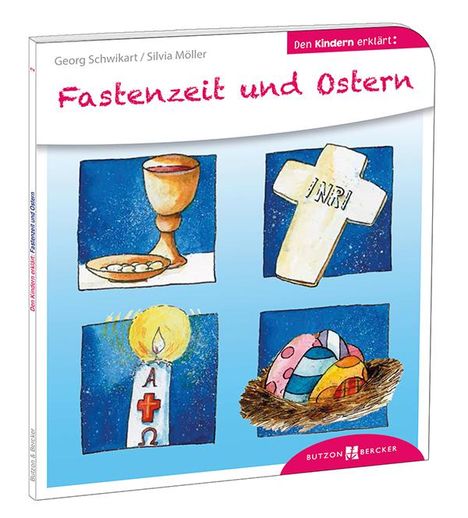 Georg Schwikart: Fastenzeit und Ostern den Kindern erklärt, Buch