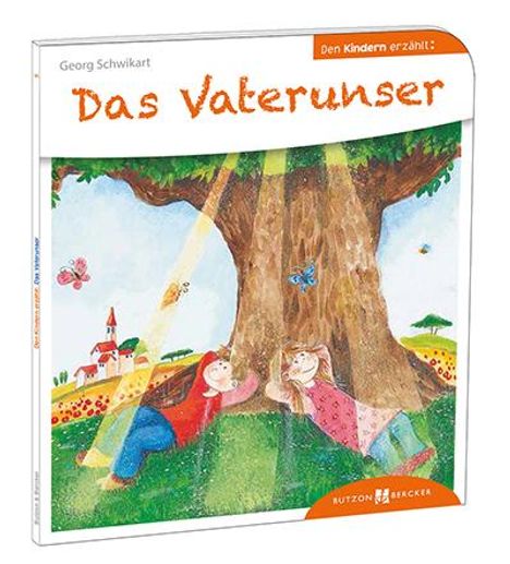 Georg Schwikart: Das Vaterunser den Kindern erzählt, Buch