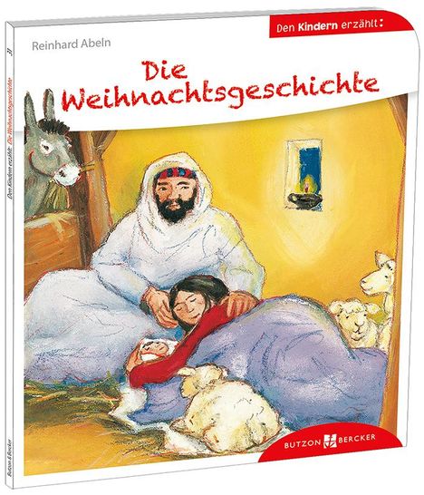 Reinhard Abeln: Die Weihnachtsgeschichte den Kindern erzählt, Buch
