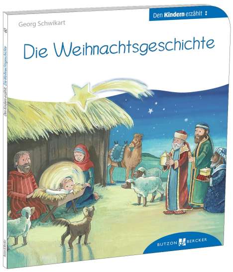 Georg Schwikart: Die Weihnachtsgeschichte den Kindern erzählt, Buch