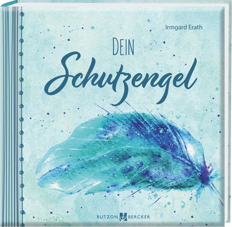 Irmgard Erath: Dein Schutzengel, Buch