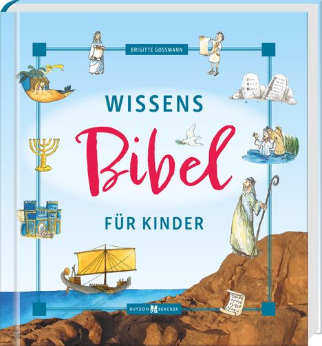 Brigitte Goßmann: Wissensbibel für Kinder, Buch
